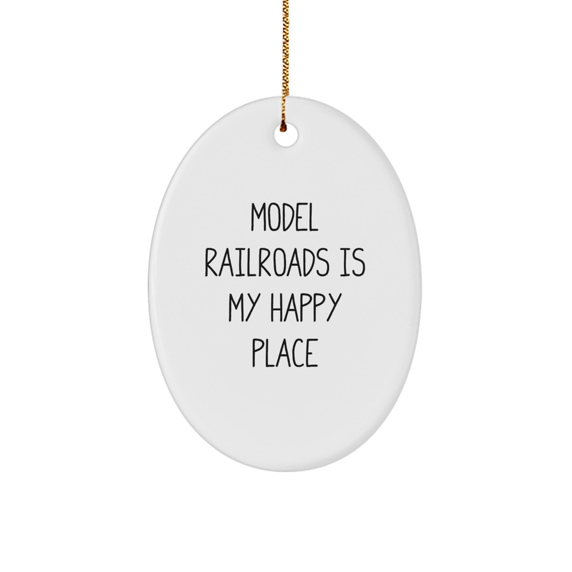 Model Railroads Gifts from Family for Christmas Time, Oval Ornament Model Railroads Lover, Inspirational Quote 'Model Railroads Is My Happy Place' for Men - Image 1