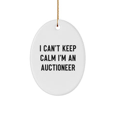 Auctioneer Gifts I Can't Keep Calm Funny Oval Ornament for Friends, Family, Coworkers, or Men and Women, Christmas Unique Gifts from Friends to Auctioneer - Image 1
