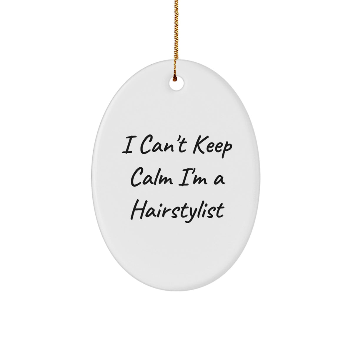 Funny Hairstylist Gifts for Men Women Friends Coworkers Family, Oval Ornament I Can't Keep Calm I'm A Hairstylist Christmas Unique Gifts from Family Friends Men Women - Image 1