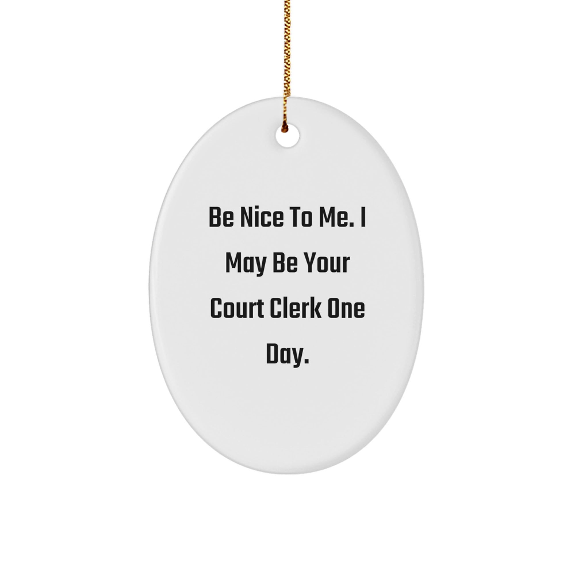 Funny Court Clerk Oval Ornament Gifts from Friends for Court Clerk - Image 1