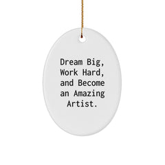 Artist Oval Ornament, Funny Inspirational Gift for Artist Friends, Unique Christmas Decorations, Dream Big Quote Oval Shaped White MDF Wood Product - Image 1