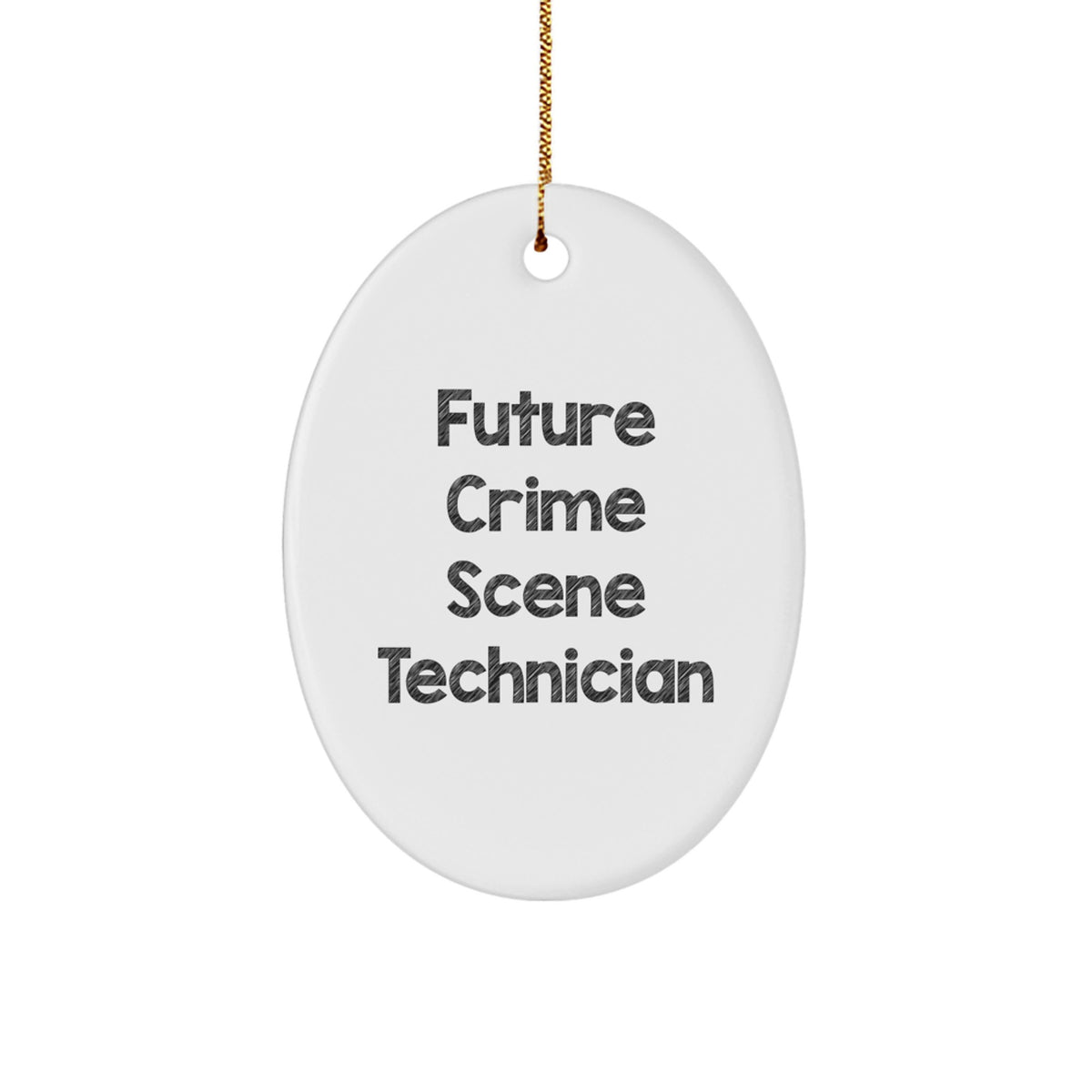 Funny Crime Scene Technician Gifts from Friends - Oval Ornament for Future Crime Scene Technician, Christmas Unique Decorations - Image 1