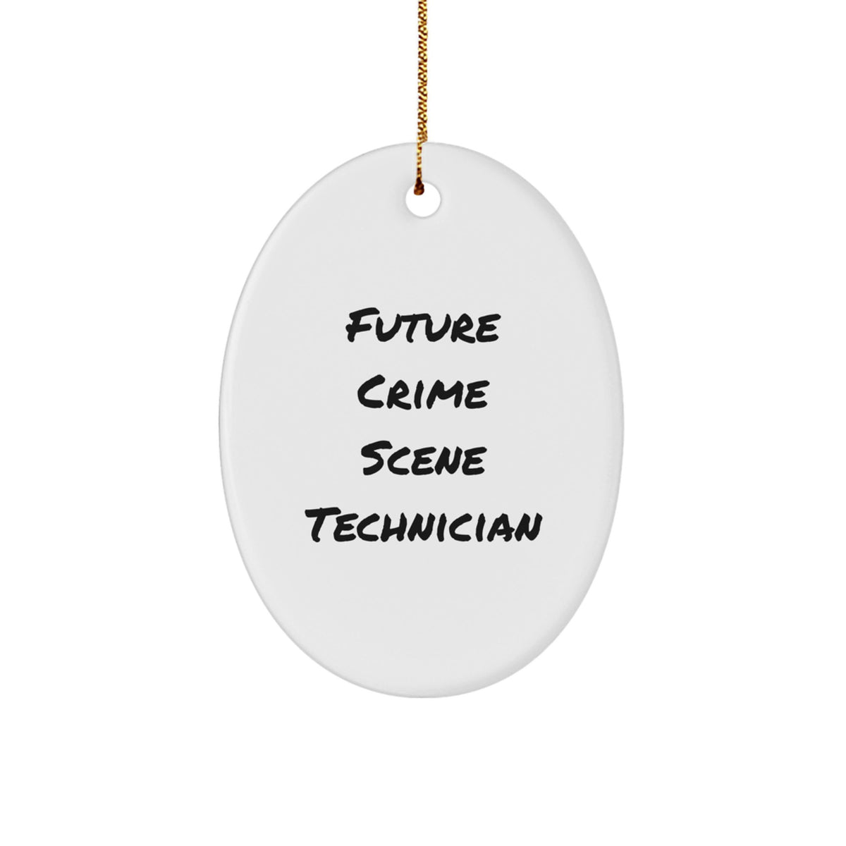 Funny Future Crime Scene Technician Oval Ornament Gifts from Friends, Family, Coworkers for Men, Women, Christmas Unique Gifts - Image 1