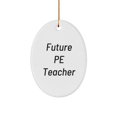 Funny PE Teacher Gifts for Men Funny Quote Oval Ornament Christmas Unique Gifts from Friends - Image 1