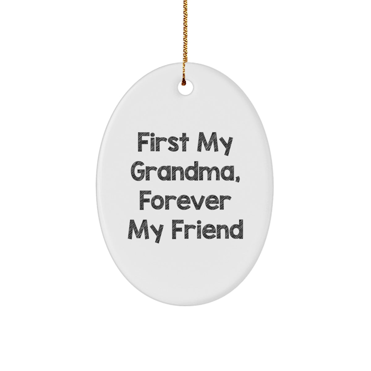 Funny Grandma Oval Ornament Gifts from Men to Grandma, First My Grandma, Forever My Friend, Christmas Unique Gifts - Image 1