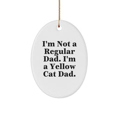 Yellow Cat Dad Oval Ornament Funny Quote for Men, Unique Gifts for Yellow Cat Lovers, Oval Decorations for Christmas Season - Image 1