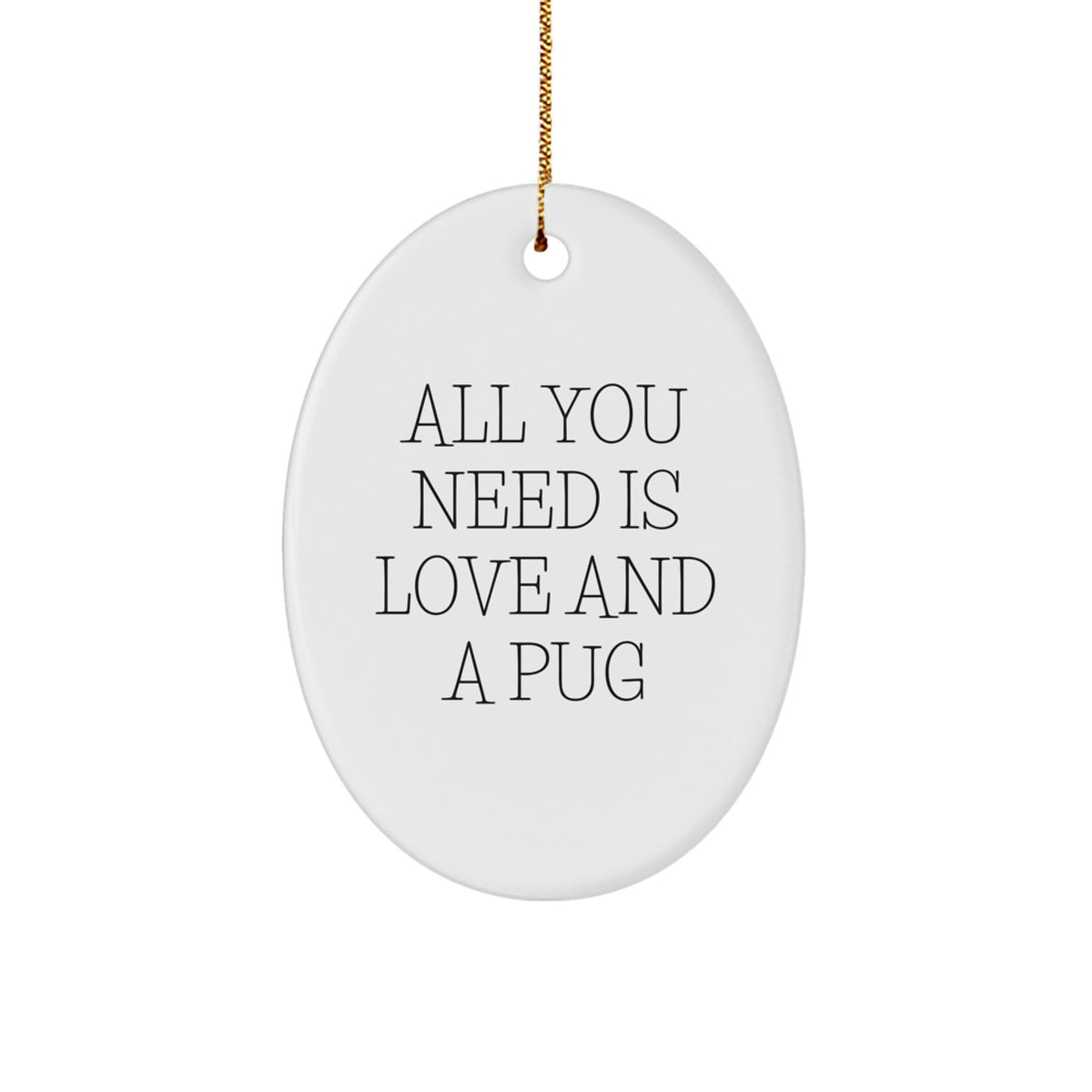 Funny Pug Dog Oval Ornament for Christmas Unique Gifts from Friends, Gifts for Pug Dog Lovers, Oval Shaped Decorative Art - Image 1