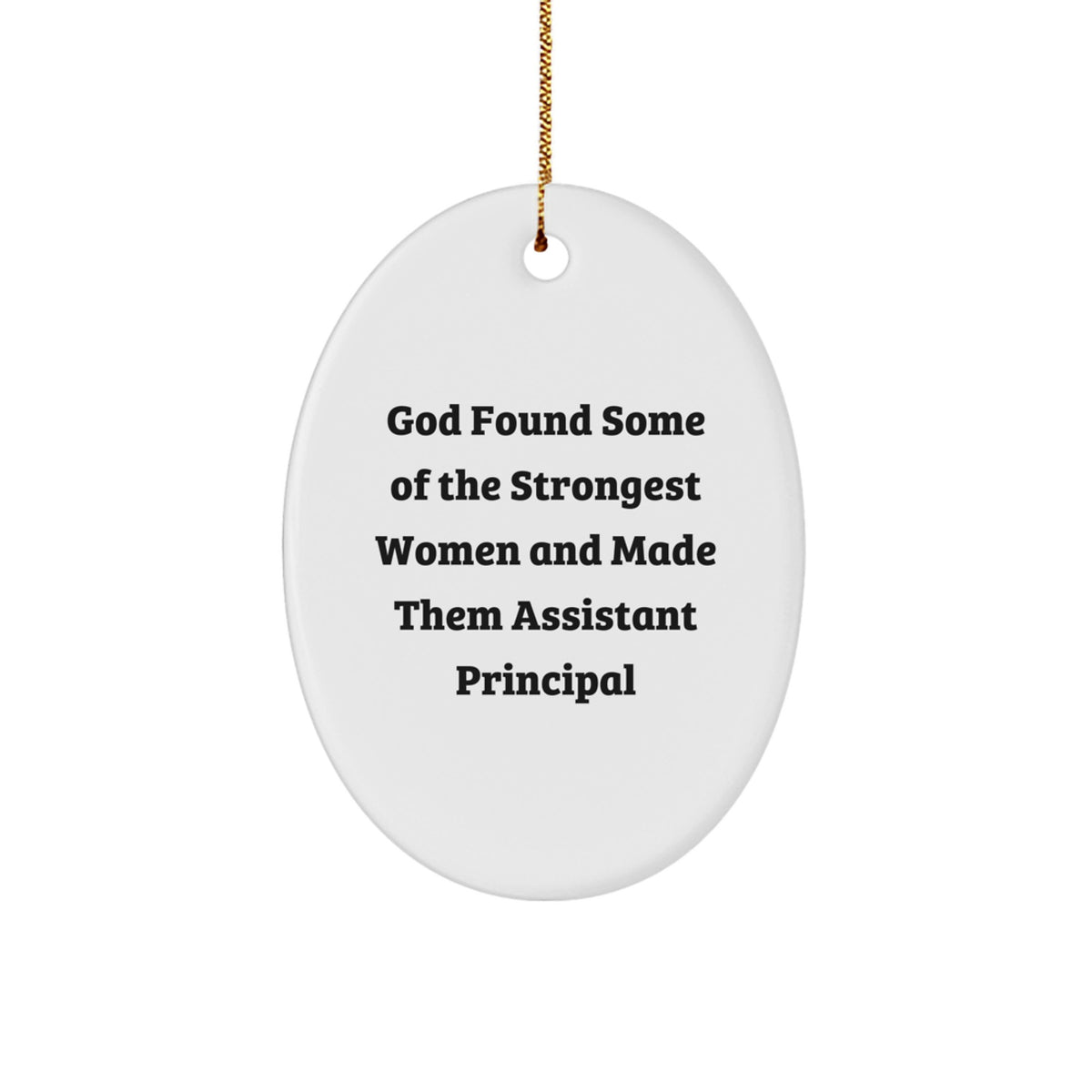 Funny Assistant Principal Gifts, Oval Ornament for Women, Christmas Unique Gifts from Men to Family, Inspirational Quote - Image 1