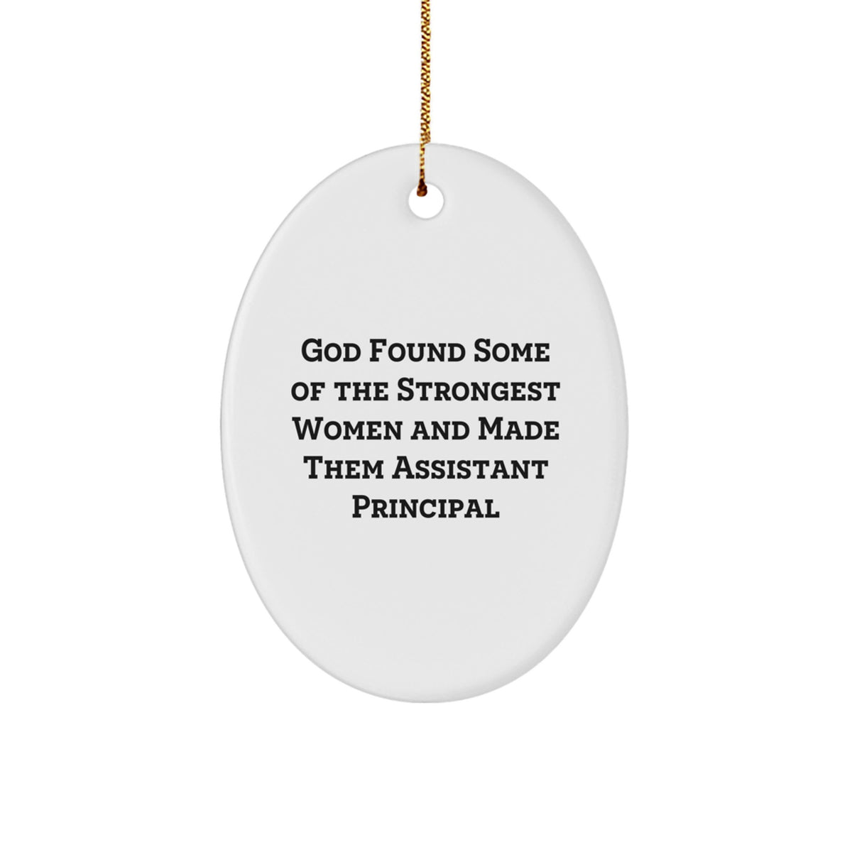 Funny Quote Assistant Principal Oval Ornament Gifts from Friends, Gifts for Assistant Principal, Christmas Unique Gifts, Oval Shaped Decor - Image 1