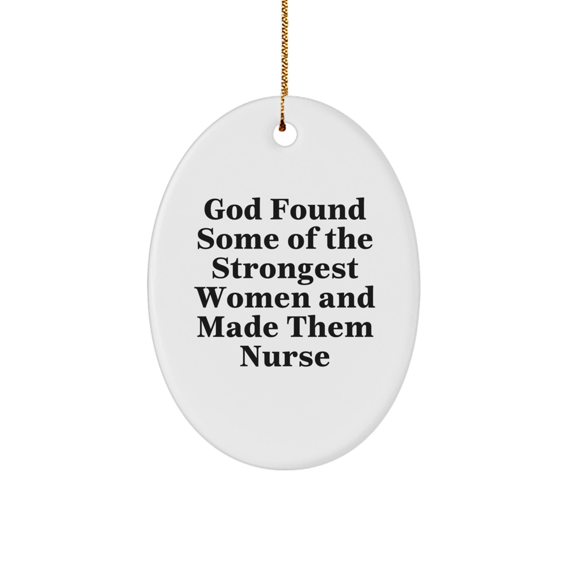 Nurse Gifts from God's Strongest Women Oval Ornament for Christmas, Inspirational Quote, Oval Shaped, White, Durable MDF, Gifts for Nurse, Gifts from Women - Image 1
