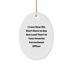 Correctional Officer Gifts, Funny Quote Oval Ornament, Gifts from Friends and Family for Christmas, Oval Shaped Ornament with High-Gloss Finish - Image 1