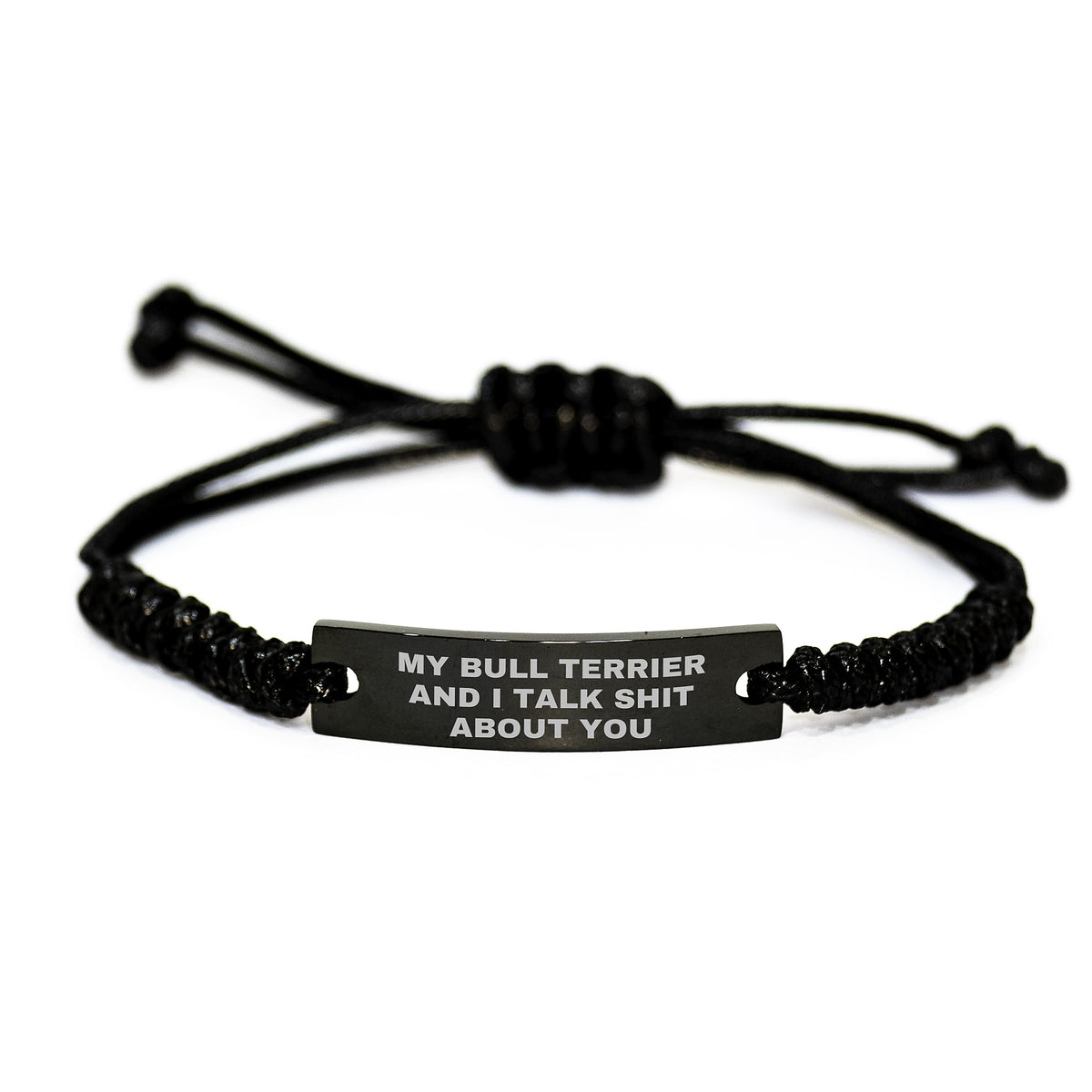 Funny Bull Terrier Dog Gifts for Men Friends from My Bull Terrier And I Talk Shit About You Quote Birthday Unique Rope Braceltes - Image 1
