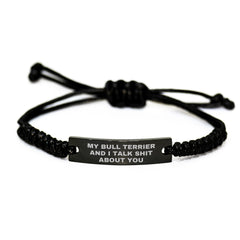 Funny Bull Terrier Dog Gifts for Men Friends from My Bull Terrier And I Talk Shit About You Quote Birthday Unique Rope Braceltes - Image 1