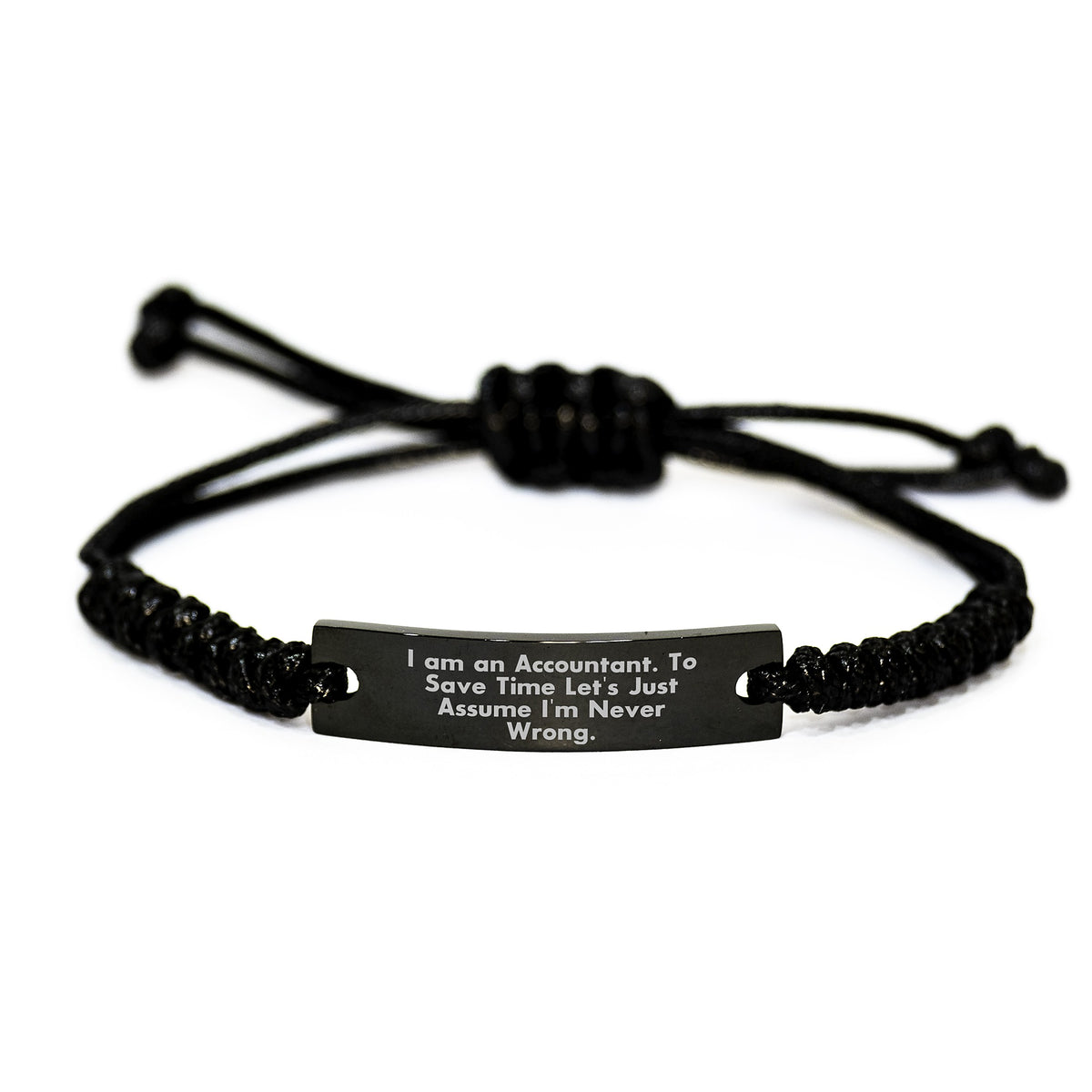 Funny Accountant Rope Bracelet, Gifts from Friends for Accountant, Adjustable Graduation Unique Gifts, 'I Am An Accountant. To Save Time Let's Just Assume I'm Never Wrong.' Quote - Image 1