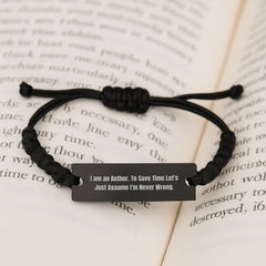Author's Humor Rope Bracelet - 'I Am An Author. To Save Time Let's Just Assume I'm Never Wrong.' Funny Birthday Unique Gift for Authors - Image 3