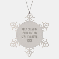 Civil Engineer Christmas Unique Gifts from Friends, Funny Snowflake Ornaments for Men Women Coworkers, 'Keep Calm Or I Will Use My Civil Engineer Voice' Unique Christmas Unique Gifts - Image 1
