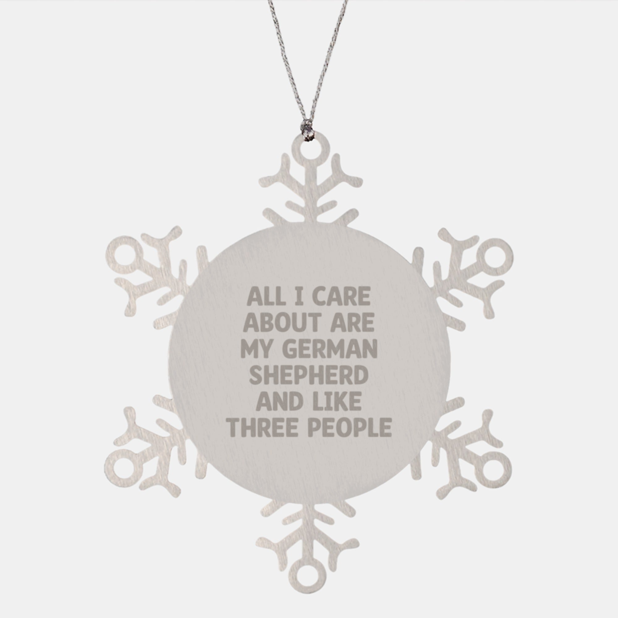 Funny German Shepherd Dog Lovers Gifts from Men for Christmas Unique Decorations - 'All I Care About Are My German Shepherd And Like Three People' Snowflake Ornament - Image 1