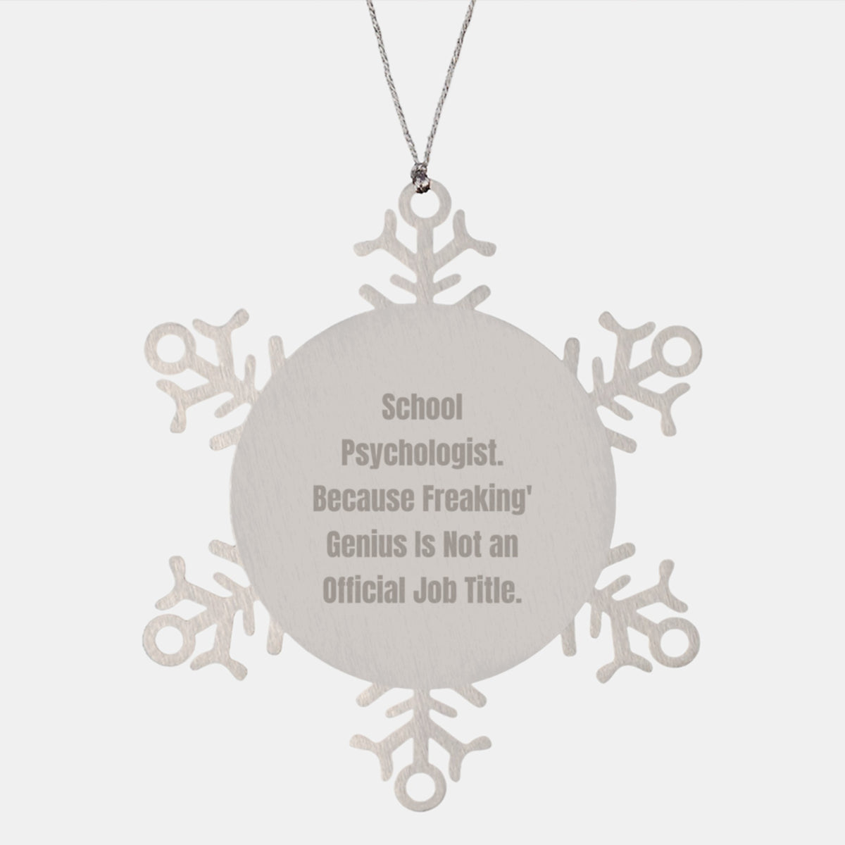 School Psychologist Gifts, Snowflake Ornament, Funny Quote, Gifts from Family, Gifts for School Psychologist - Image 1