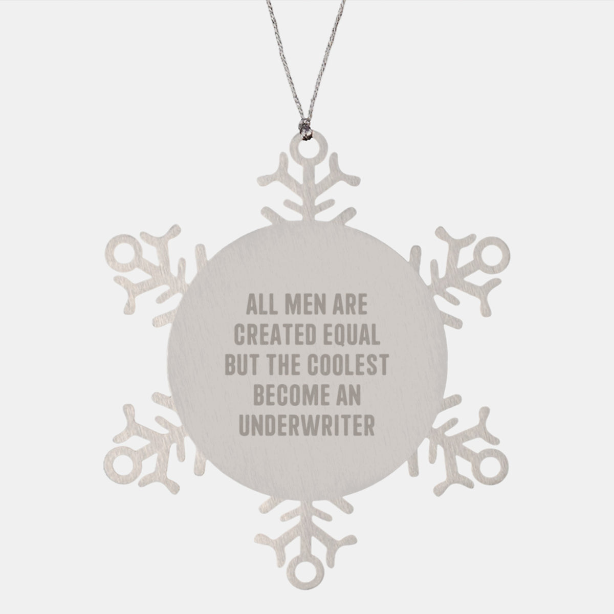 Underwriter Gifts, Funny Quote Snowflake Ornaments Gifts from Men to Underwriter Friends, Christmas Unique Snowflake Decorations - Image 1
