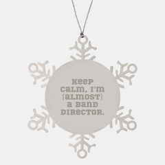 Funny Band Director Gifts, Keep Calm Snowflake Ornament, Christmas Unique Gifts from Friends for Men or Women, Almost a Director - Image 1