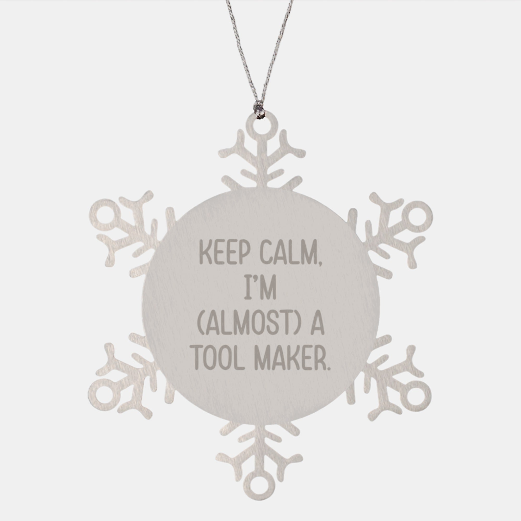 Tool Maker Gifts from Friends - Snowflake Ornament with 'Keep Calm, I'm (almost) A Tool Maker.' Quote, Christmas Unique Presents for Men, Women, Coworkers, and Family - Image 1