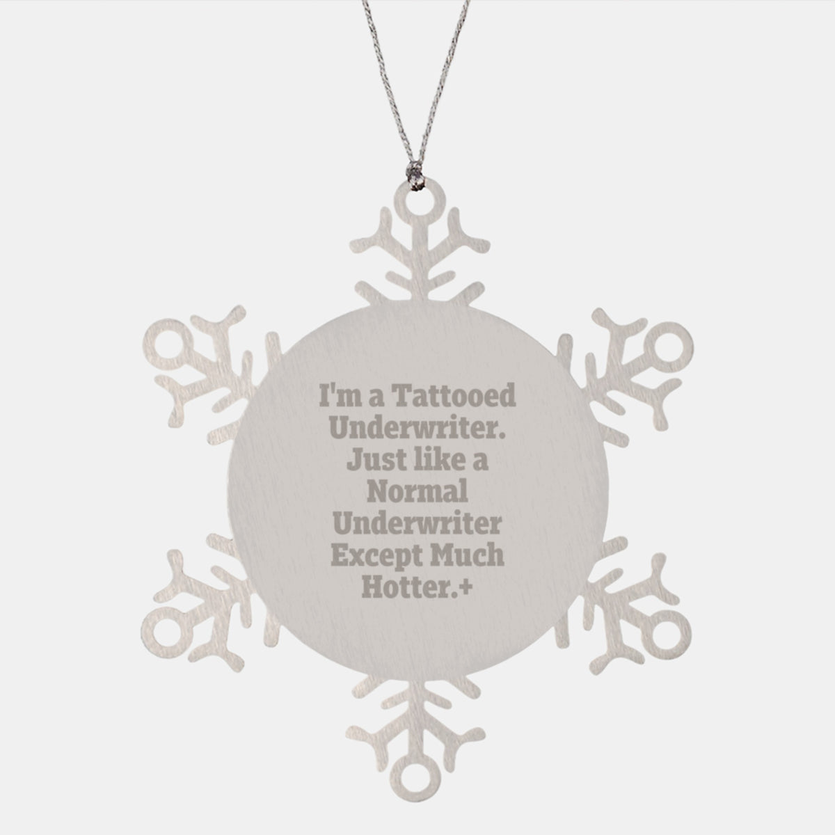 Tattooed Underwriter Snowflake Ornament, Funny Gift for Underwriter, Christmas Unique Gifts from Friends to Family - Image 1