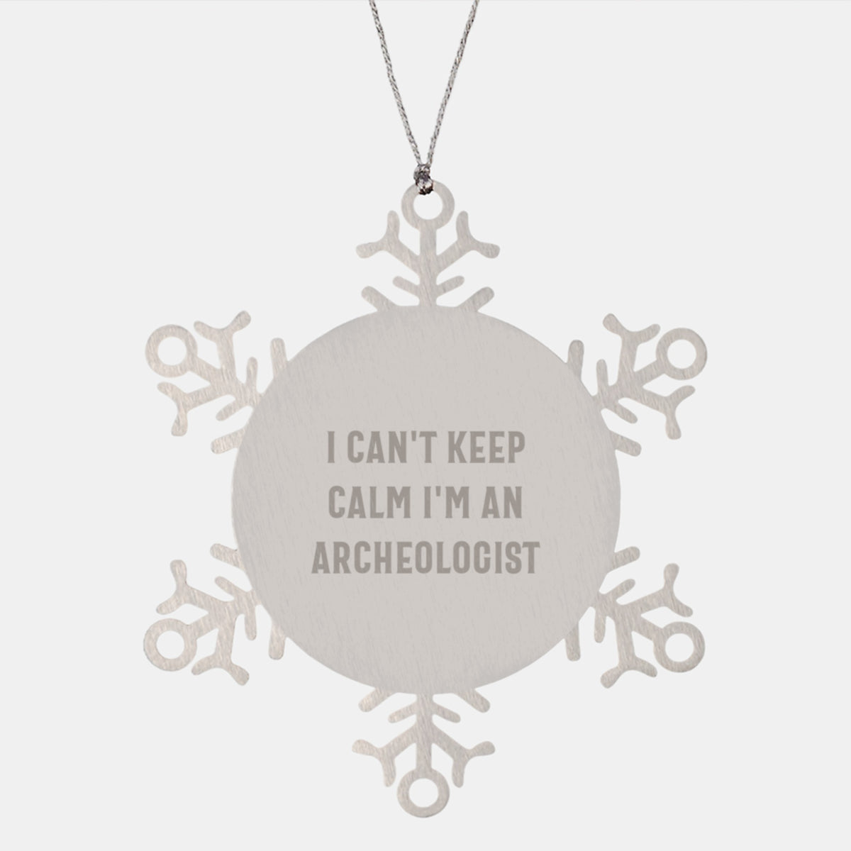 Archeologist Gifts, Funny Snowflake Ornament, 'I Can't Keep Calm I'm An Archeologist' Quote, Gifts from Friends, Gifts for Him, Christmas Unique Presents - Image 1
