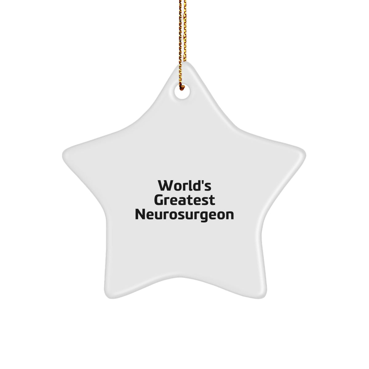 Funny Inspirational Gifts from Friends to World's Greatest Neurosurgeon Star Ornament, Christmas Unique Decorations for Home - Image 1