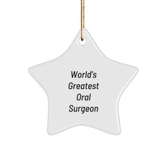 Funny Gifts from Men to the World's Greatest Oral Surgeon Star Ornament, Unique Christmas Decorations for Oral Surgeon Friends and Family - Image 1
