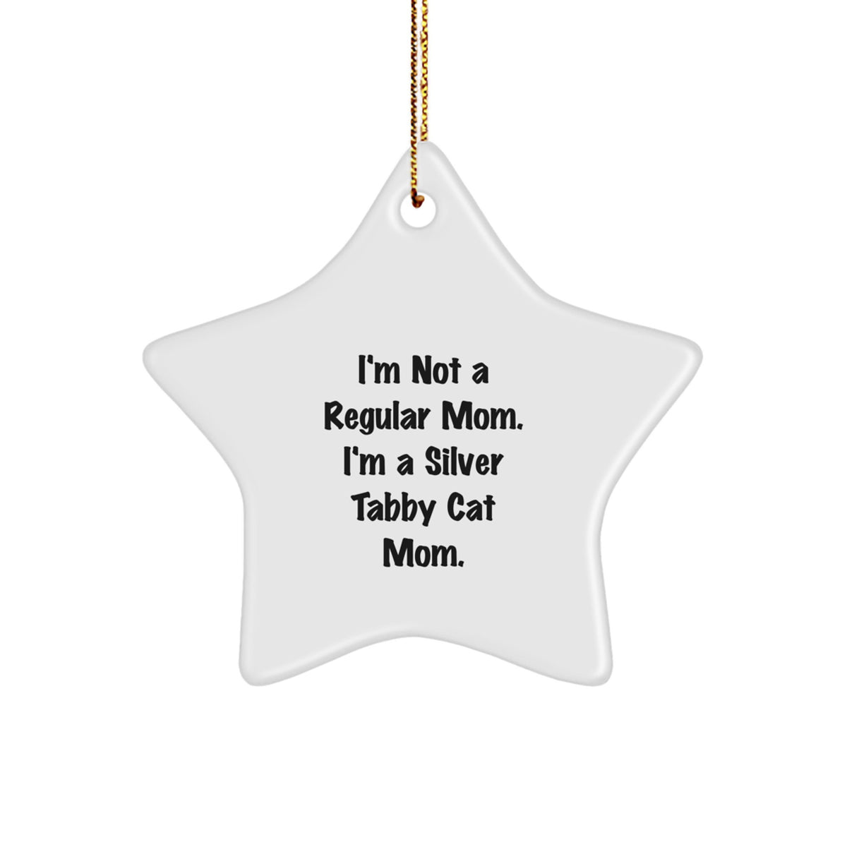 Silver Tabby Cat Mom Funny Christmas Unique Gifts - Gifts for Silver Tabby Cat Lovers - Star Ornament from Mom with Love - Image 1
