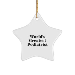 Gifts from Friends and Family for Podiatrist - 'World's Greatest Podiatrist' Funny Star Ornament, Christmas Unique Gifts - Image 1