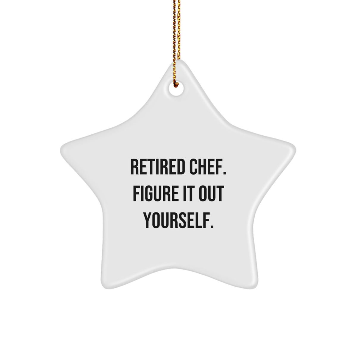 Funny Gifts from Friends for Retired Chefs, Star Ornament, Christmas Unique Gifts, Chefs Star Decoration, Figuring It Out Yourself. - Image 1