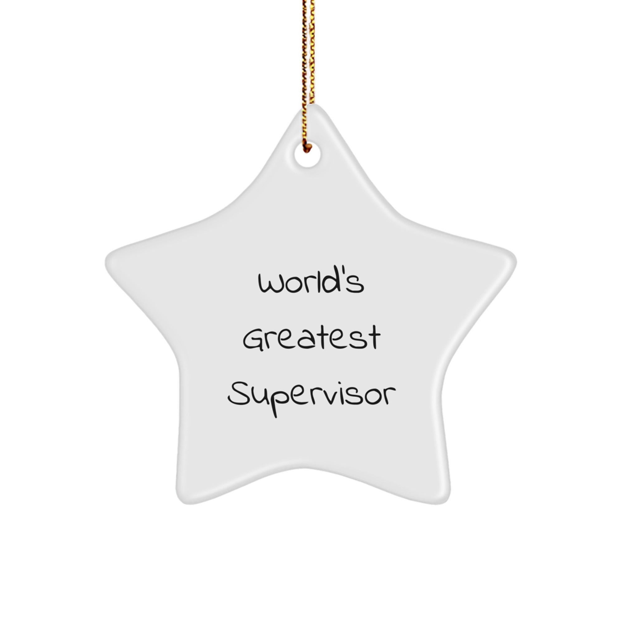 Funny Supervisor Quotes Star Ornaments, World's Greatest Supervisor Christmas Unique Gifts, Unique Gifts from Friends, Family, or Coworkers for Supervisor - Image 1
