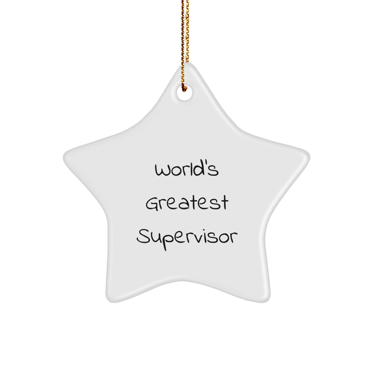 Funny Supervisor Quotes Star Ornaments, World's Greatest Supervisor Christmas Unique Gifts, Unique Gifts from Friends, Family, or Coworkers for Supervisor - Image 1