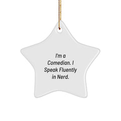 Funny Comedian Gift from Friends for Christmas, Star Ornament for Men or Women, 'I'm A Comedian. I Speak Fluently In genius.' Quote, White Star Shaped MDF with High-Gloss Finish - Image 1