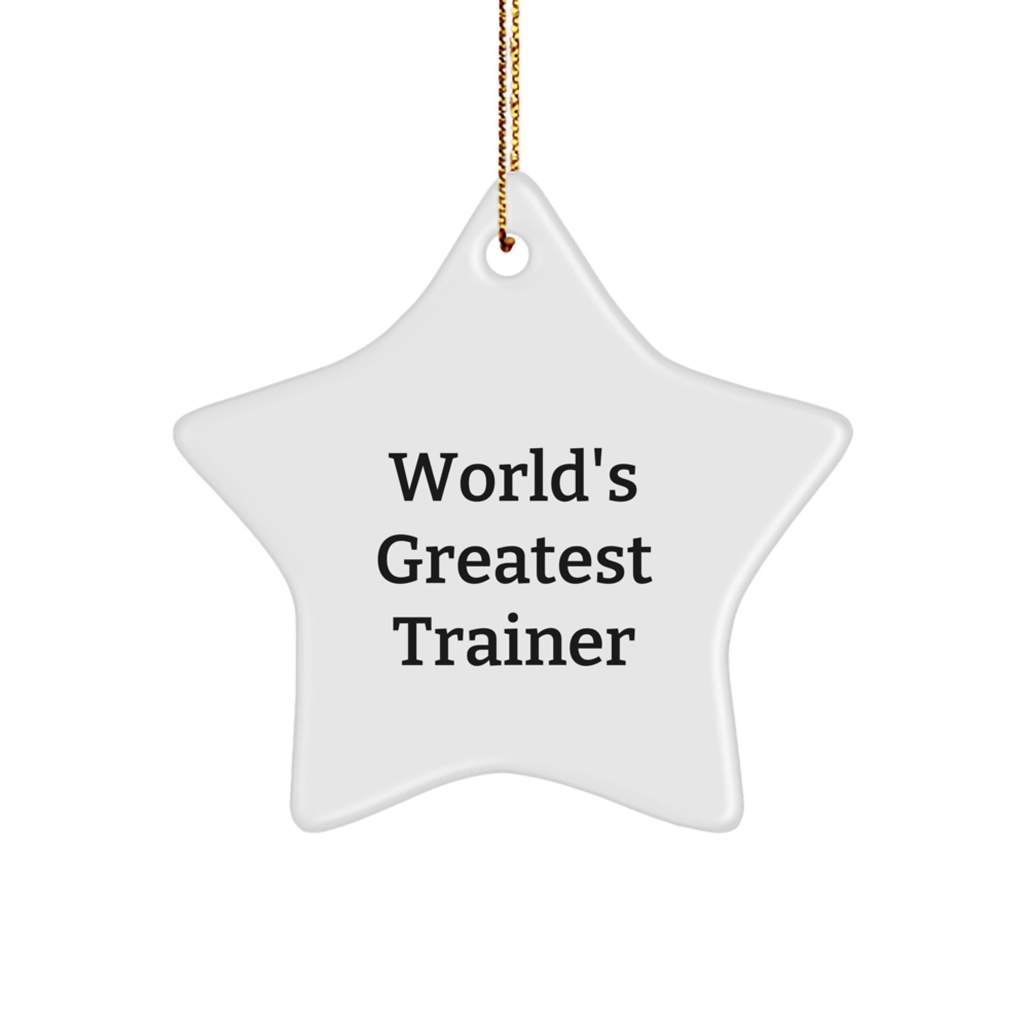 Funny Trainer Gifts from Men Unique Star Ornament for Christmas with 'World's Greatest Trainer' Quote - Image 1