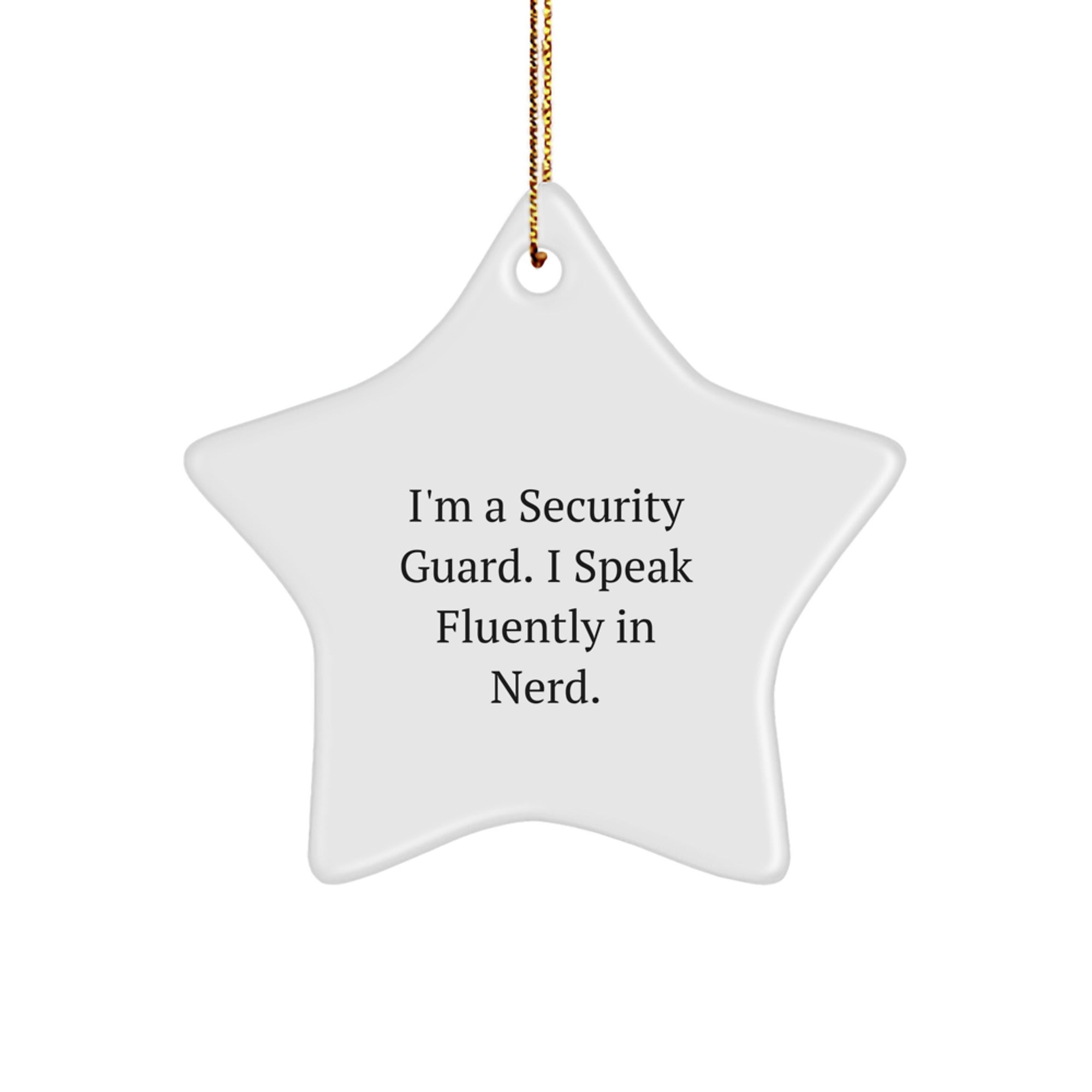 Security Guard Star Ornament, Funny Quote, Christmas Unique Gifts for Men, Friends, and Family from Women, Coworkers, and More - Image 1