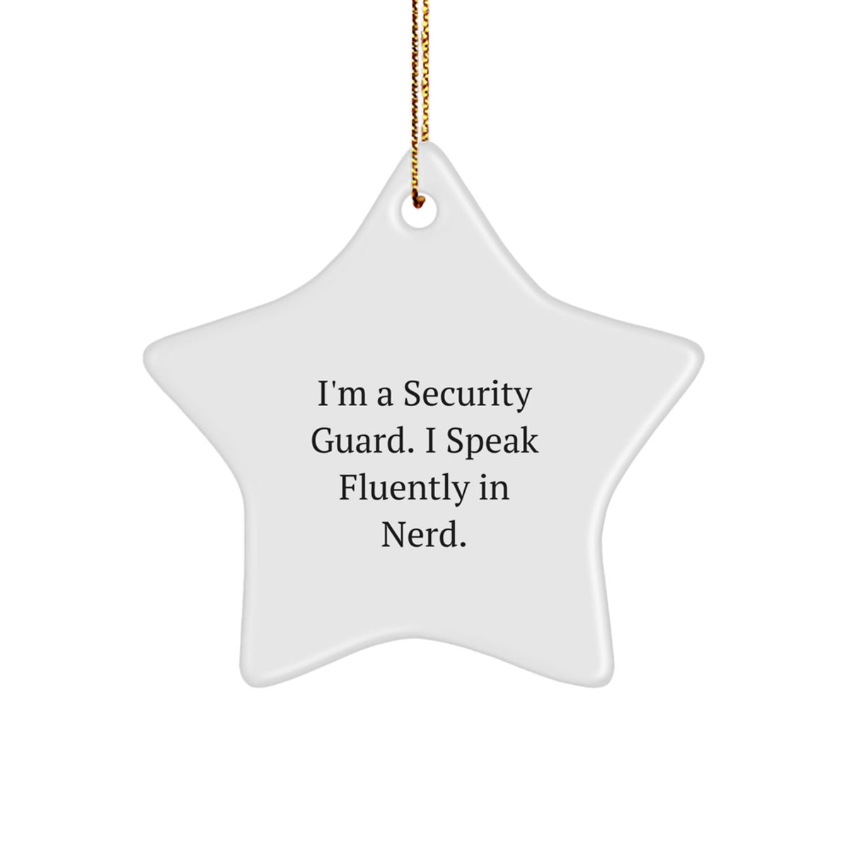 Security Guard Star Ornament, Funny Quote, Christmas Unique Gifts for Men, Friends, and Family from Women, Coworkers, and More - Image 1