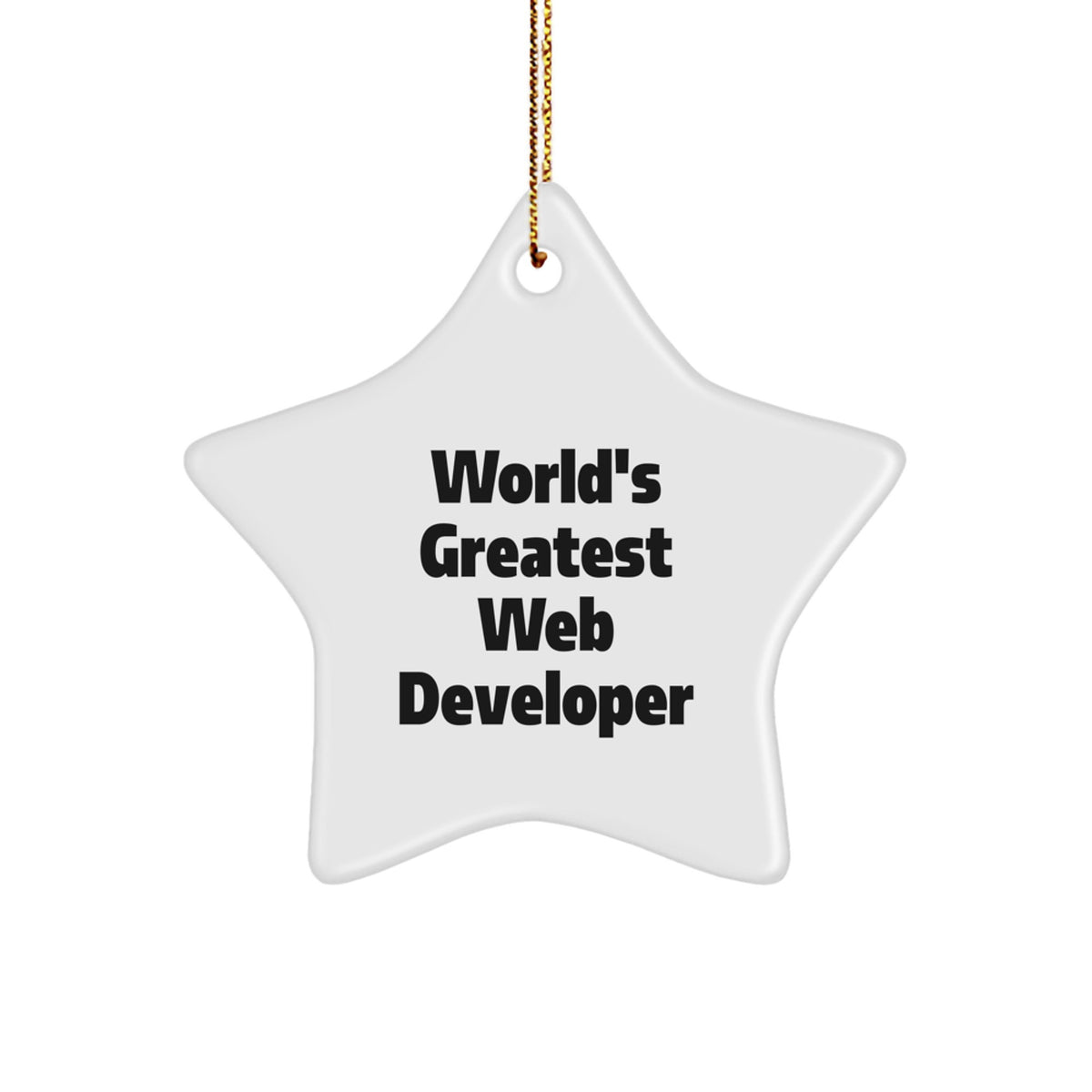 Funny Inspirational Web Developer Gifts - World's Greatest Web Developer Star Ornament, Perfect for Web Dev Friends or Coworkers, Christmas Unique Gifts - Image 1