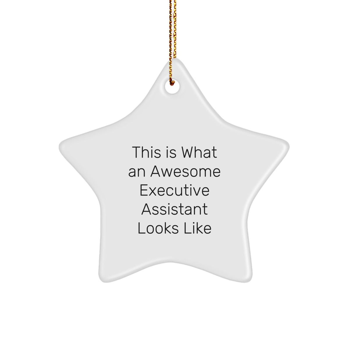 Gifts from Coworkers, Funny Executive Assistant Quote, Star Ornament for Christmas, Supportive Gifts for Executive Assistants - Image 1