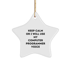 Computer Programmer Star Ornament, Keep Calm Or I Will Use My Voice, Funny Gift for Men, Women, Friends or Coworkers, Christmas Unique Presents - Image 1