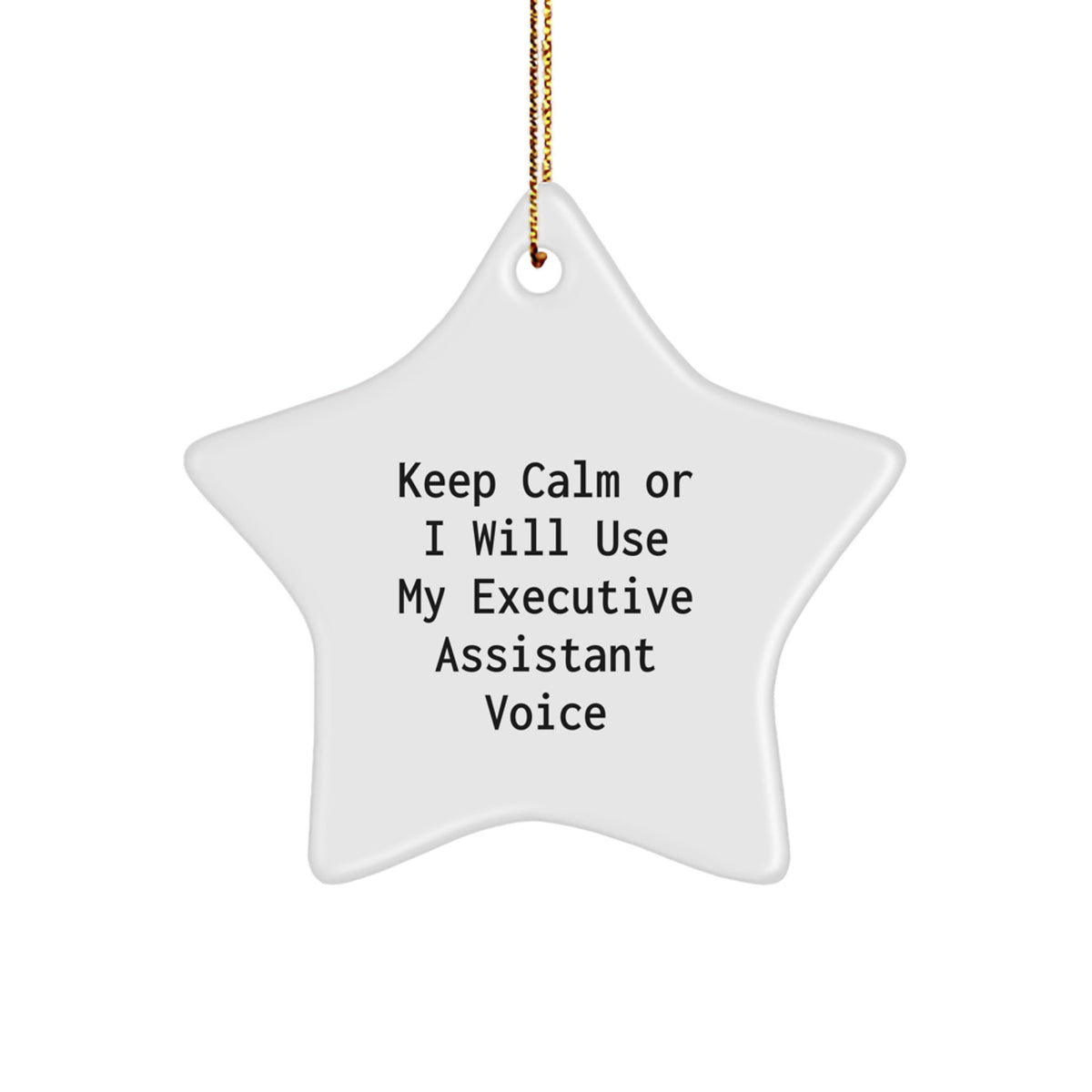 Funny Executive Assistant Gifts from Friends - Keep Calm Or I Will Use My Executive Assistant Voice Star Ornament for Christmas Unique Gifts - Image 1