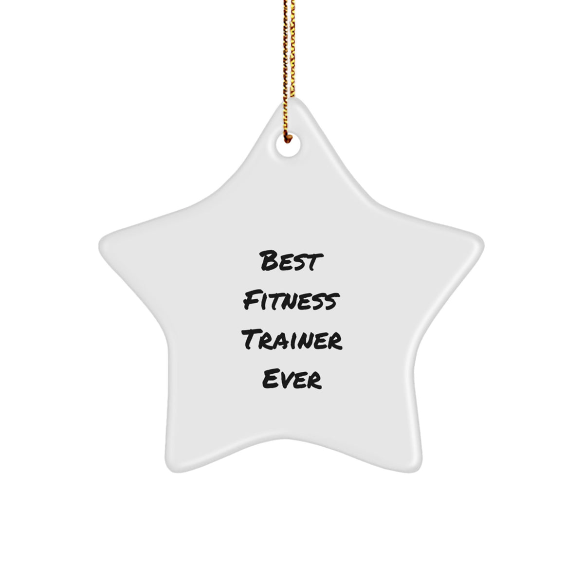 Funny Fitness Trainer Star Ornament Gifts from Friends for Christmas - 'Best Fitness Trainer Ever' Inspiration - Image 1