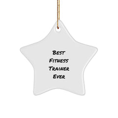 Funny Fitness Trainer Star Ornament Gifts from Friends for Christmas - 'Best Fitness Trainer Ever' Inspiration - Image 1