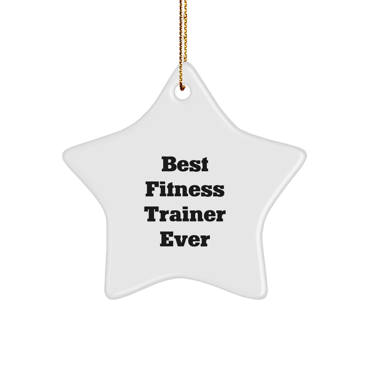 Fitness Trainer Gifts from Friends for Christmas - 'Best Fitness Trainer Ever' Funny Star Ornament - Image 1