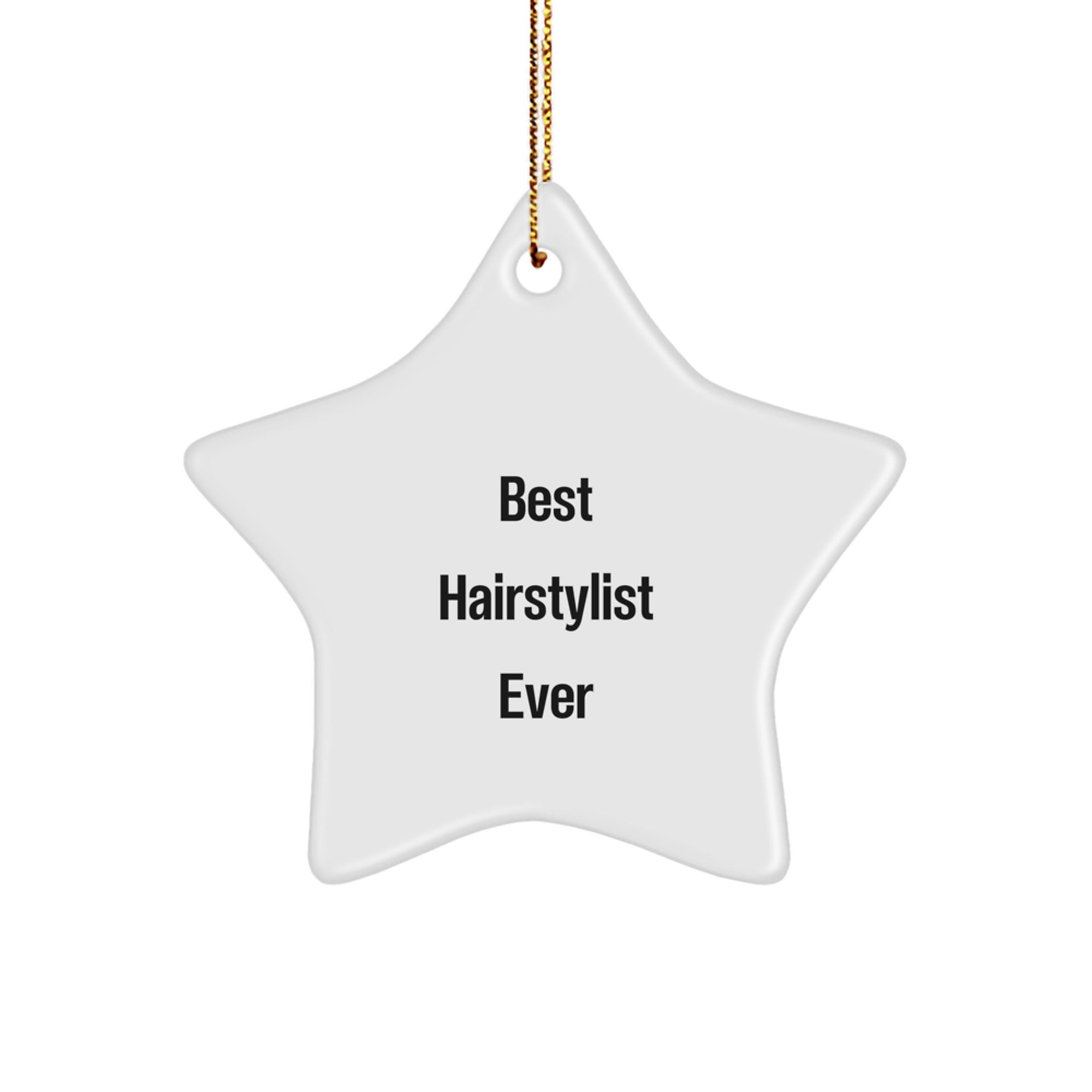 Hairstylist Gifts from Best Ever Star Ornament, Funny Quote for Christmas - Image 1