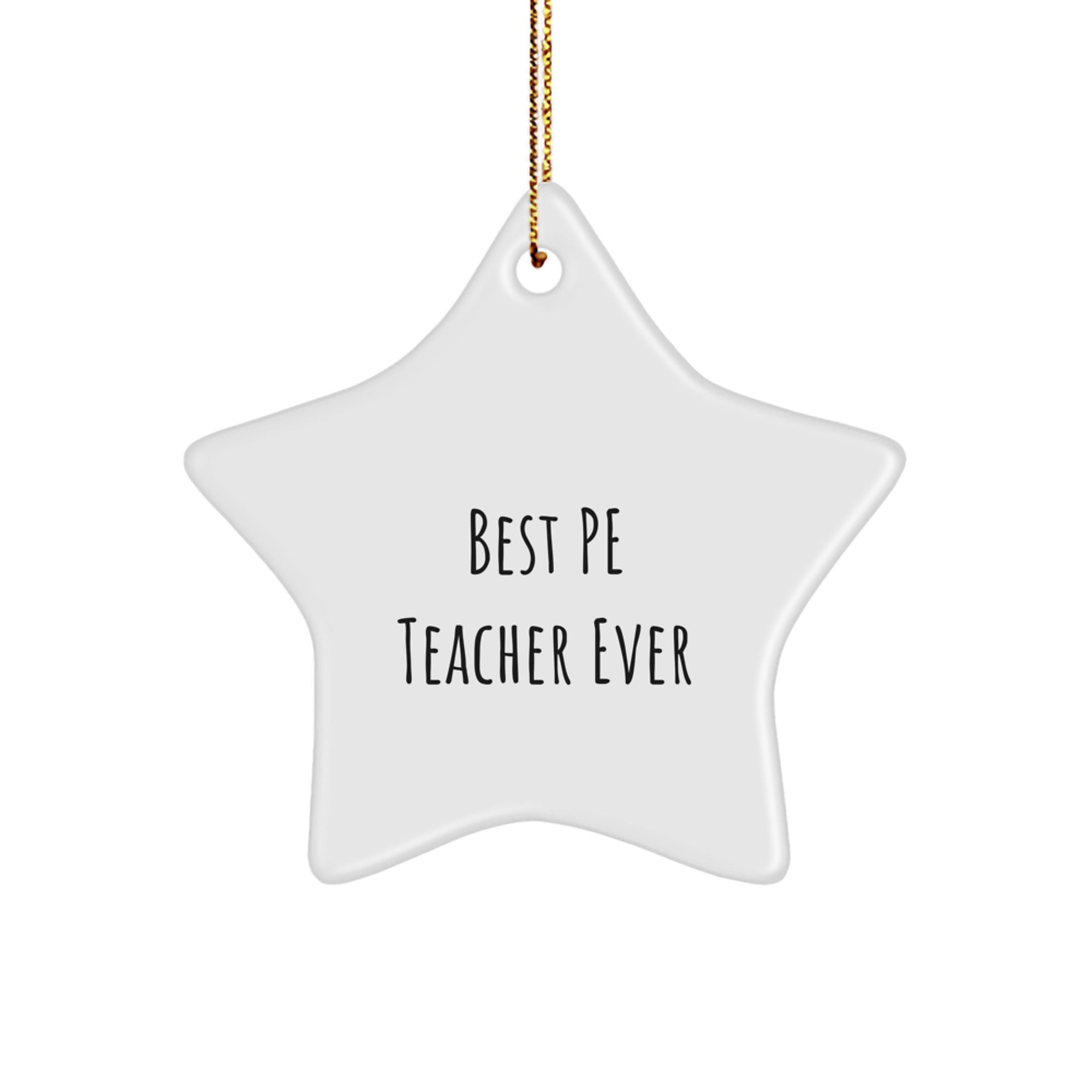 PE Teacher Gifts from Friends, Best Pe Teacher Ever Star Ornament for Christmas, Funny Quote Star Shaped Decoration - Image 1