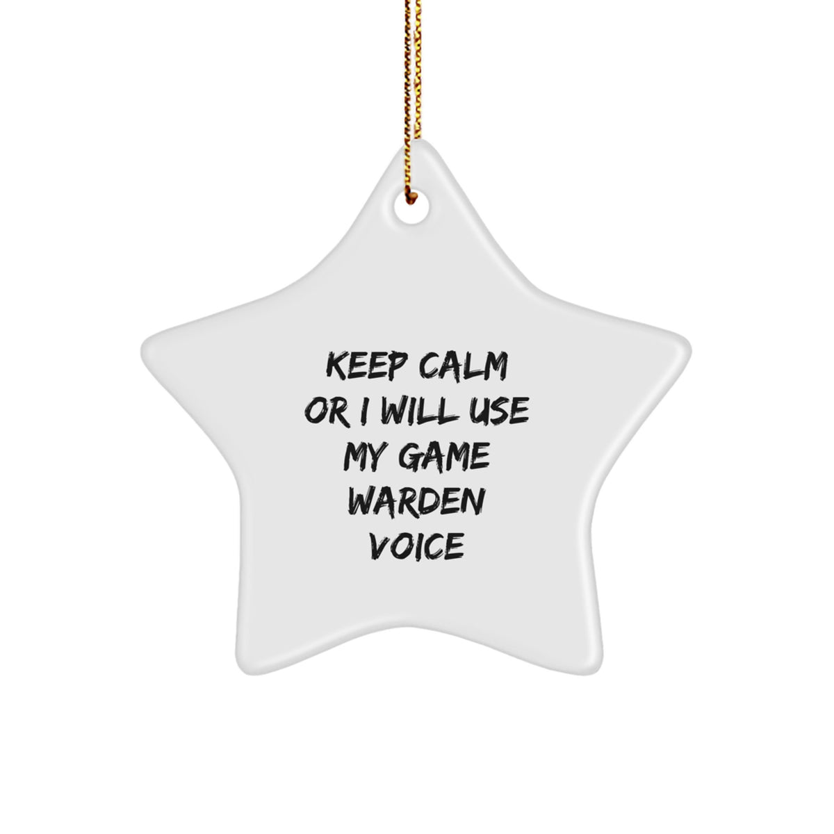 Funny Game Warden Gifts, Keep Calm Star Ornament for Christmas Unique Gifts, Gifts from Men to Game Wardens - Image 1