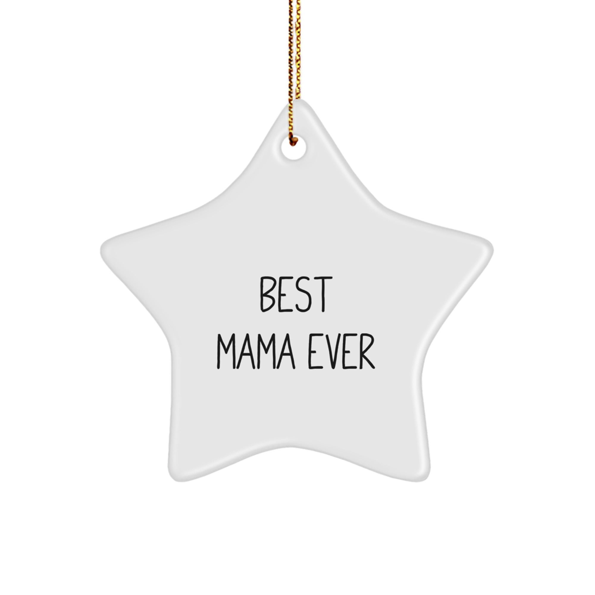 Funny Mama Star Ornament, Gifts from Men to Mama on Christmas Unique Gifts, 'Best Mama Ever' Inspirational Star Decoration - Image 1