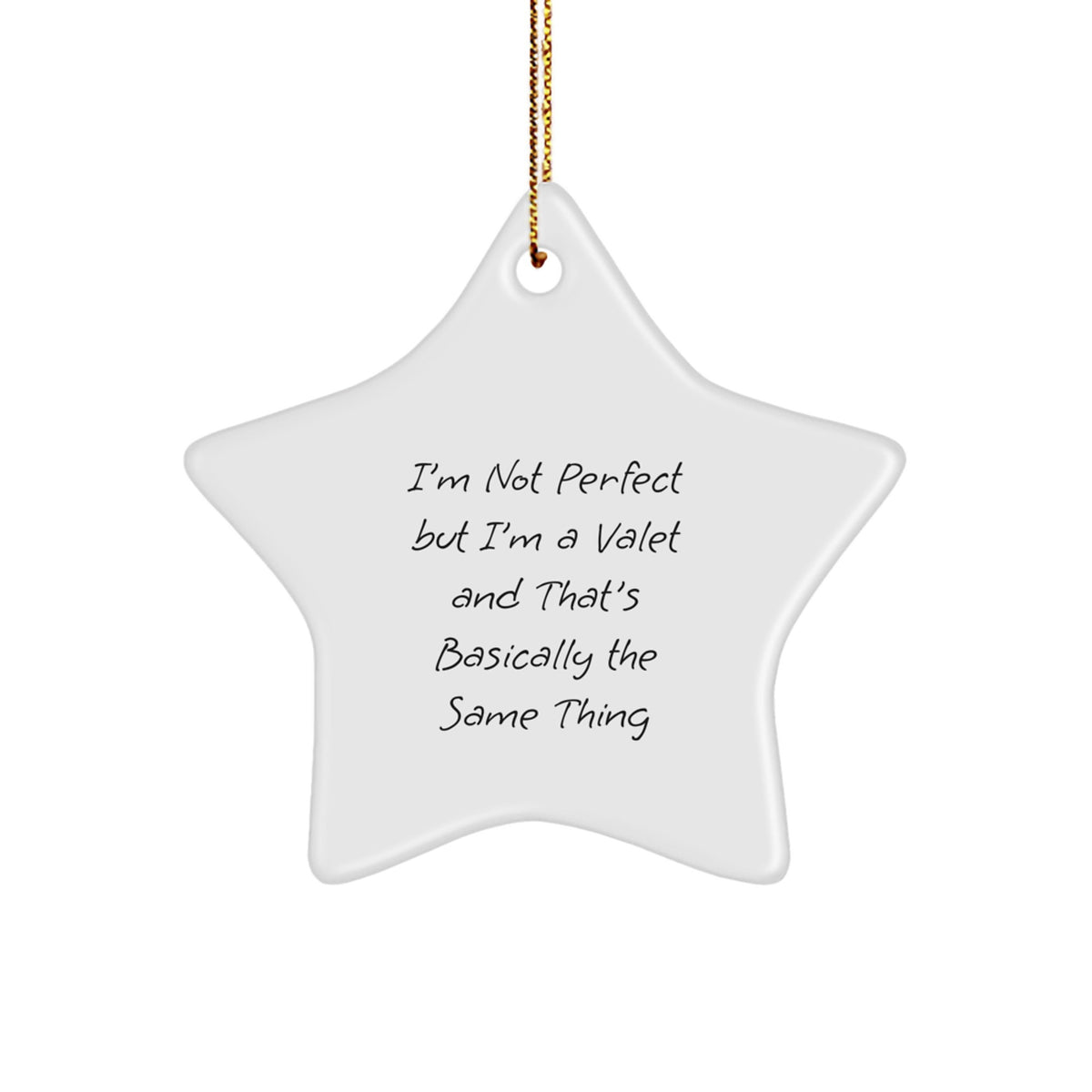Valet Gifts for Men, Funny Star Ornament, I'm Not Perfect, Comedic Valet, Christmas Unique Gifts from Men to Friends, Coworkers, and Family - Image 1